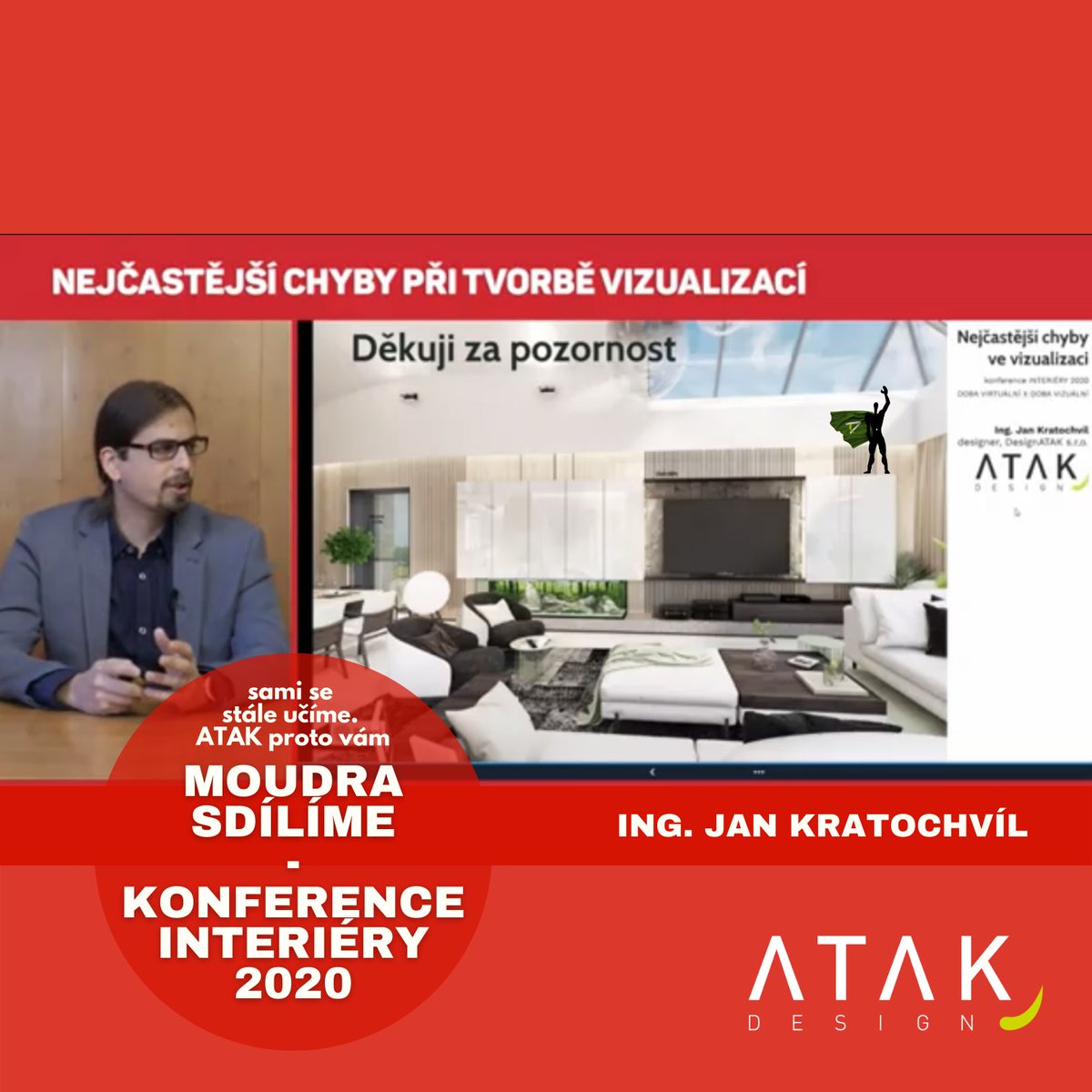 atak_design's tweet photo. 777 ONLINE SLEDUJÍCÍH
KONFERENCE INTERIÉRY,
JAN KRATOCHVÍL A
NEJČASTĚJŠÍ CHYBY VE VIZUALIZACÍCH
Design ATAK dlouhodobě tento jedinečný mediální projekt podporuje.
#designatak #konference #online #education #designers @MilanVrbik #jankratochvil #interiordesign https://t.co/UMAk1CAjK4