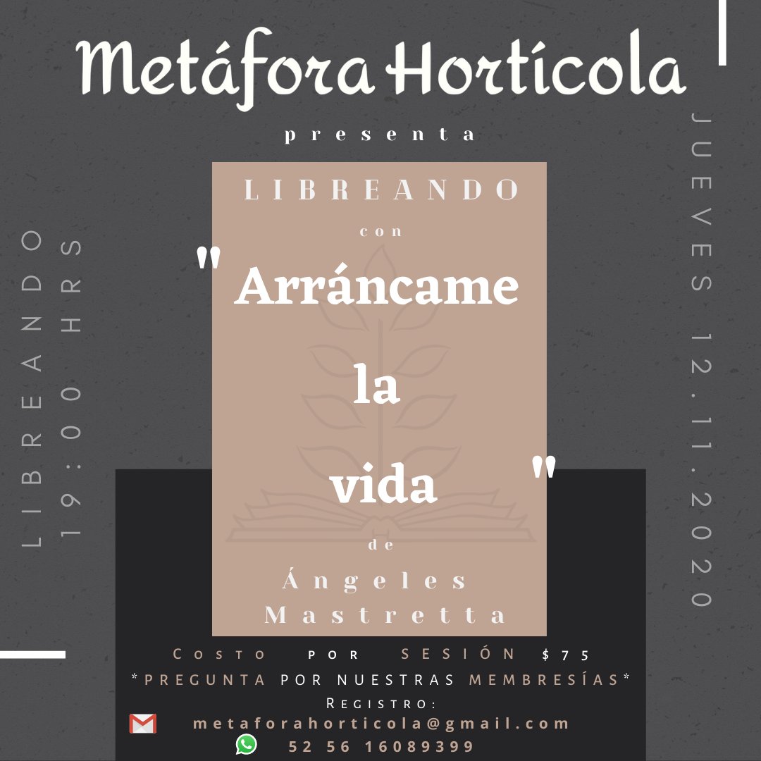 #libreando #noviembre #MetáforaHortícola #clubdelectura  #Arráncamelavida #ÁngelesMastretta #Online #libro #book #promoción