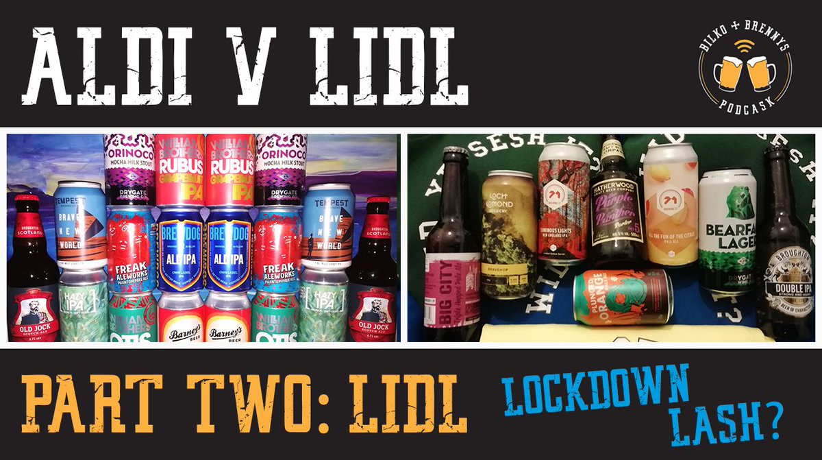 BPodcask's tweet photo. It's lockdown LIDL time on this week's Podcask with @drygate @71brewing @LidlGB @StewartBrewing @LochLomondBrew check out our YouTube @Br3nnyG #bilkoandbrennyspodcask RT 🍻 https://t.co/Wc3rLUgHdf