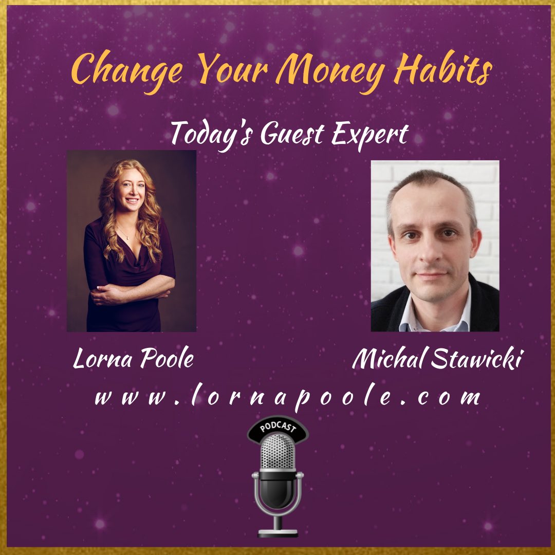 lornapoolex's tweet photo. Such a powerful conversation about money habits. @StawickiMichal shares great insights into how to change your relationship with money and other areas of your life by carrying out small ten-minute habits daily. Go here to LISTEN 👉👉 https://t.co/oKVXiC8OZU https://t.co/bCt0v4AT4t