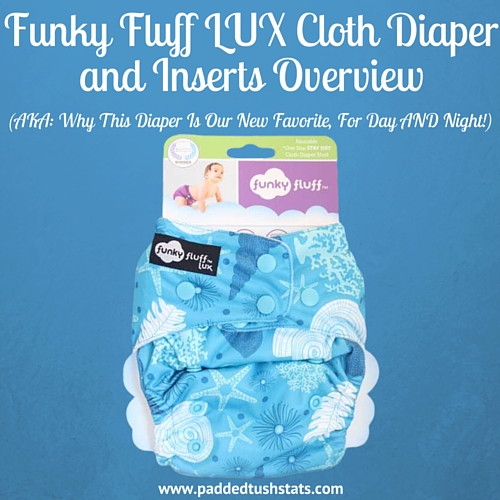 Read my <a href="/FunkyFluff/">Funky Fluff</a> LUX Cloth Diaper And Inserts Overview to see why we LOVED it so much! bit.ly/1X7JX0W