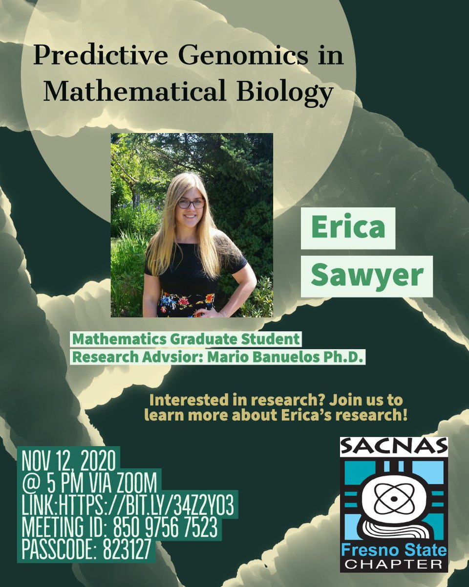 NOV 12 @ 5PM via Zoom––Learn about Mathematical research! Erica Sawyer, Graduate Mathematics student; working with Dr. Banuelos, will share her exciting Predictive Genomics in Mathematical Biology research! :)