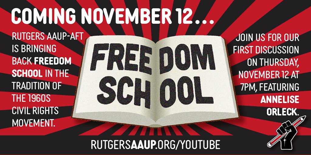 ruaaup_ptl's tweet photo. Rutgers AAUP-AFT @ruaaup is bringing back Freedom School in the tradition of the Student Nonviolent Coordinating Committee. First session is coming up on Thursday, November 12, at 7pm, featuring Annelise Orelck. RSVP to get the Zoom link here: https://t.co/06Z8lebG86 https://t.co/LHyMSYF6Rd