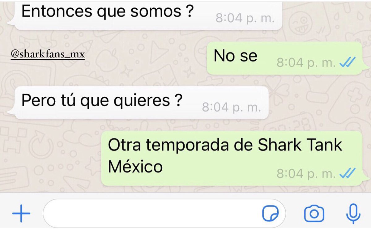 Conversaciones de cualquier fan de #SharkTankMx, no queremos que se acabe. MAÑANA FIN DE TEMPORADA A LAS 10 PM