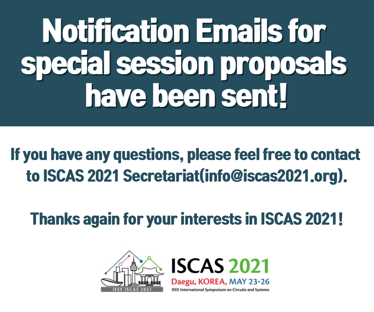 IEEEJETCAS's tweet photo. Notification Emails for special session proposals have been sent!
You can check special session tracks here(https://t.co/GYP1kcT0c4)!
* 14.0: SPECIAL SESSIONS TRACK
#ISCAS2021 https://t.co/kw0DNIFtON