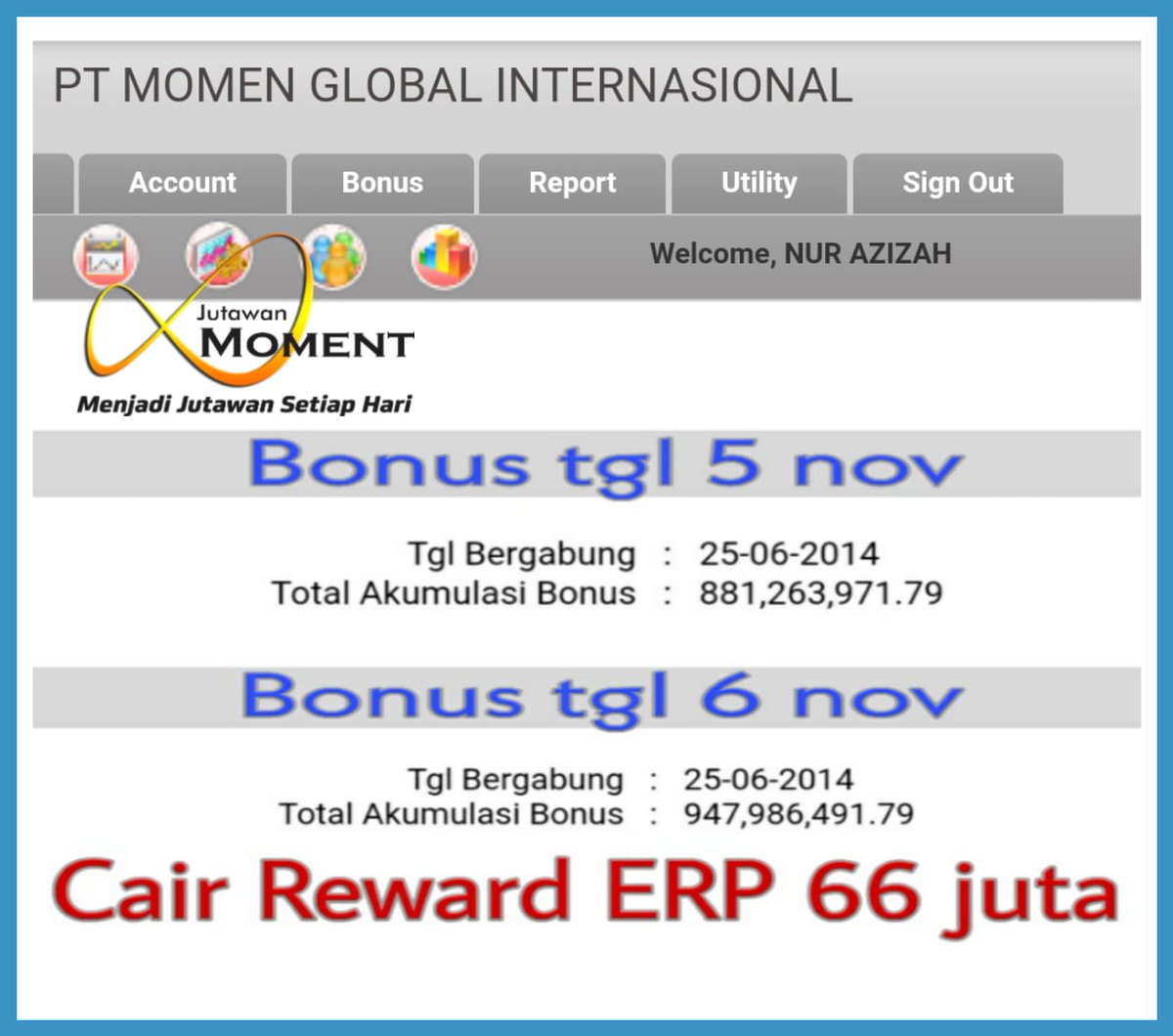 66 JUTA Bonus Moment dalam sehari 😍.
Congrats mba Zizah. 💃💃
Banyak yang nyinyir sama MLM? Abaikan aja, yang penting dapat manfaat sehat dan gendut rekeningnya. 

Bisnis Moment, jelas legalitasnya, jelas skema bisnisnya, jelas bikin sehat dan berpenghasilan member2nya.