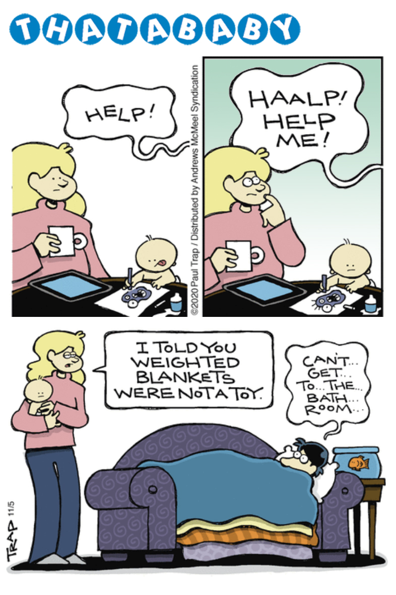 ThatababyComic's tweet photo. Today's strip is WEIGHTY.
#thatababy https://t.co/CLMHNYDQya #weightedblanket #gravityblanket #parenting @obillwon @GinlueArt @chellie_carroll @CortBenvenuto @RenfroJo https://t.co/ooswUqqSmC