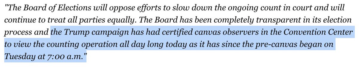 88/ This would be super bizarre, given that the Trump campaign ADMITTED IN COURT THAT THEY HAD OBSERVERS THERE.Also, Philly's bipartisan election committee released a statement confirming that they had poll observers there: