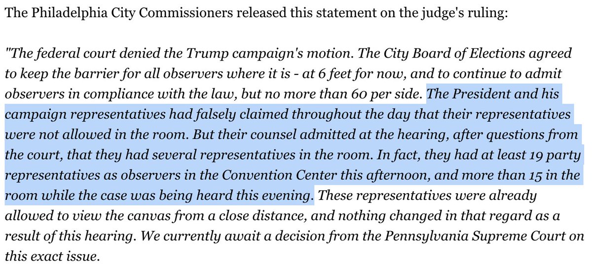 88/ This would be super bizarre, given that the Trump campaign ADMITTED IN COURT THAT THEY HAD OBSERVERS THERE.Also, Philly's bipartisan election committee released a statement confirming that they had poll observers there: