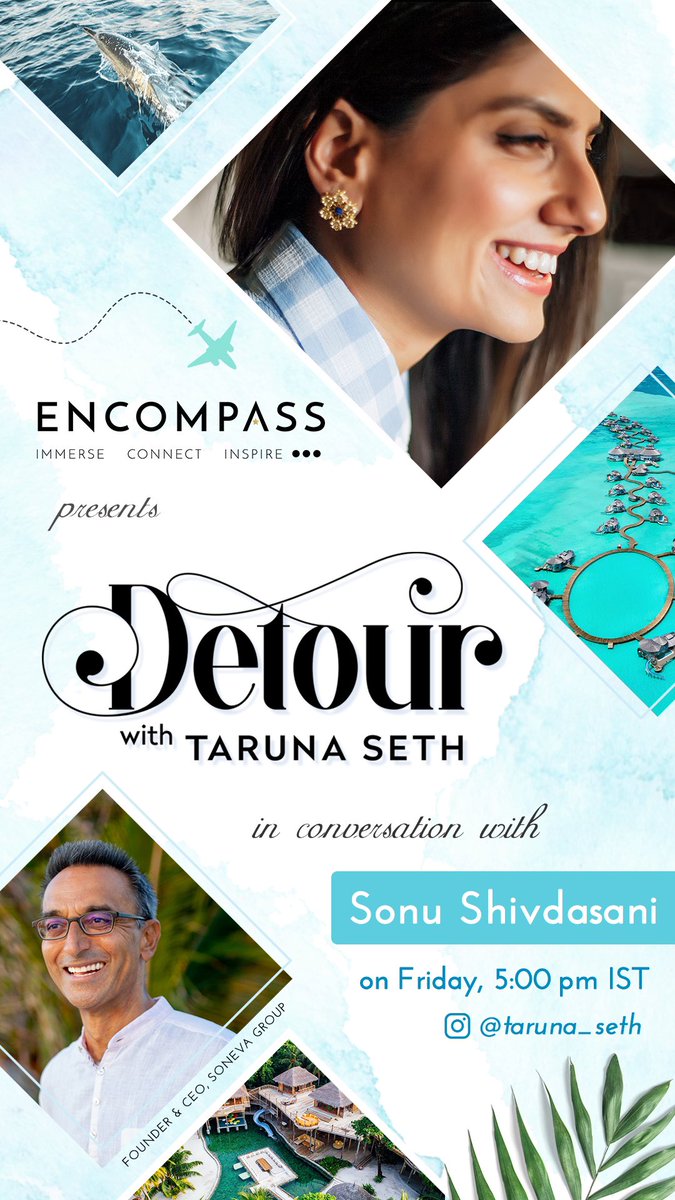 taruna_seth's tweet photo. Tune in Today at 5pm IST https://t.co/sZwjaoKz1x as I talk to @SonuShivdasani , Founder, Guardian of culture @soneva the last word in barefoot  eco-friendly chic and responsible tourism.We’ll talk about his personal journey and the philosophy behind the brand @EncompassWorlds https://t.co/TUAQ2YfIAI