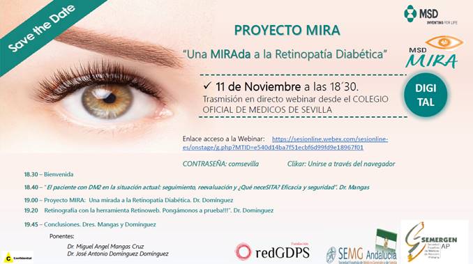 RICOMSevilla's tweet photo. Participa en la Webminar "Una Mirada a la Retinopatía Diabética". Únete de forma gratuita el 11 de noviembre a las 18.30 h a través de https://t.co/1RDjq5GHdK
@redGDPS @SEMERGENAndaluz @SEMERGENap @semgandalucia @Cristob_Serrano #MSDMira #MovimientoDiabetes #MSDMiraAndalucia https://t.co/TZif8XId7F