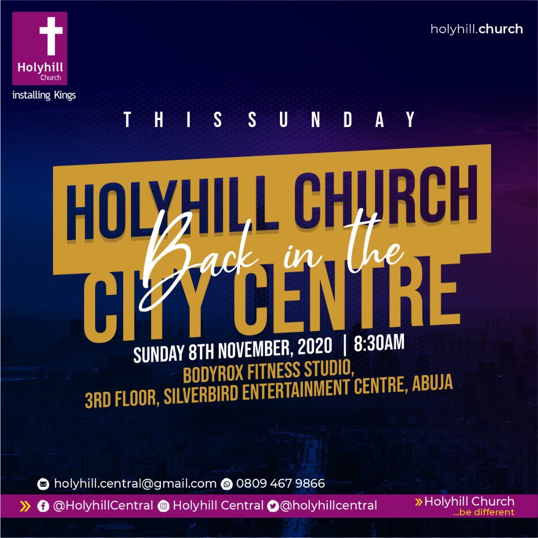 SOgidigbo's tweet photo. Starting this Sunday 8th November, 2020 @HolyhillChurch is back in the Abuja City Centre.

The centre will be known as “Holyhill Central”. 

Service Time  is 8:30am 

Venue: BodyRox Gym, Silverbird Entertainment Centre. Central Business District 

Holyhill one house, many rooms. https://t.co/4q60TlcKBy