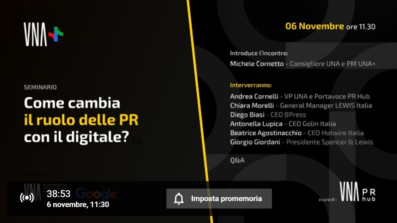 Oggi, #6Novembre h. 11.30: tutto pronto per il nuovo #seminario di UNA+ a cura di <a href="/PRHub_IT/">PRHub_IT</a> , in collaborazione con <a href="/googleitalia/">googleitalia</a> "Come cambia il ruolo delle #PR con il digitale?"  Per partecipare 👉youtube.com/watch?v=7nQr3f…