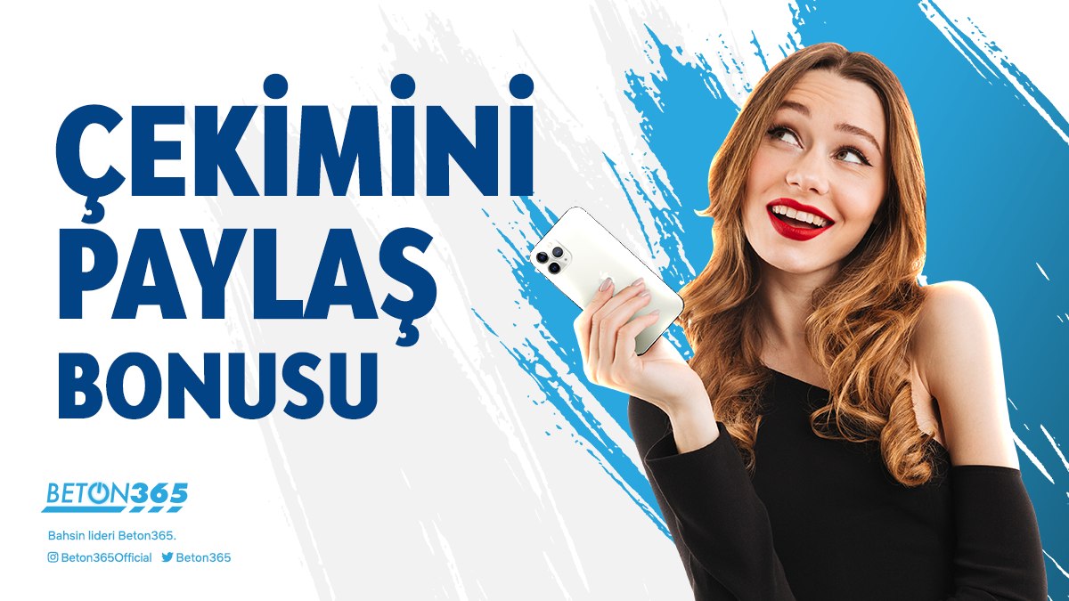 ÇEKİMİ PAYLAŞ BONUSU KAP !

#beton365
