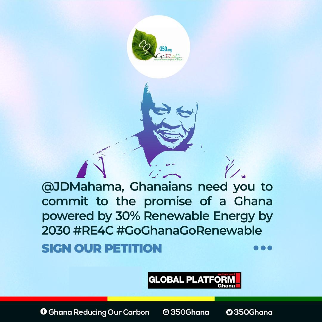 350GROC's tweet photo. @JDMahama, Ghanaians need you to commit to the promise of a Ghana powered by 30% Renewable Energy by 2030 #RE4C #GoGhanaGoRenewable  https://t.co/9OJBMfh6Gw https://t.co/OBhWaeoFYd