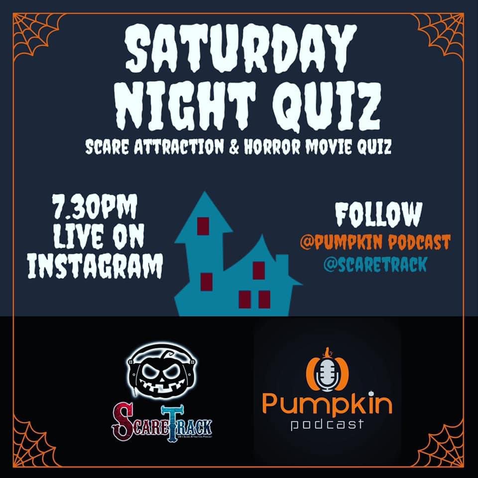 ⁉️ SATURDAY NIGHT QUIZ⁉️

7.30pm LIVE on Instagram. 
Saturday 7th November. 

<a href="/ScareTrack/">ScareTrack</a> &amp; The <a href="/Pumpkin_Podcast/">Pumpkin Podcast</a> team up to bring you a scare attraction and horror movie quiz night! 

Grab your notebooks and pens and test your spooky knowledge 👻
#quiz #quiznight