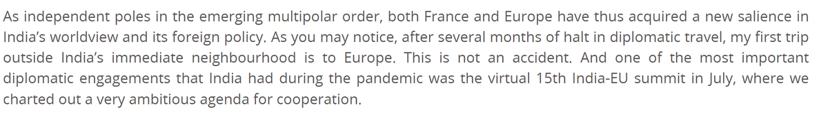 1. A shift in India's assessment of Europe: we've noticed this for a while but with the pandemic + US-China competition, New Delhi now views BOTH European countries & the EU are important partners. See excerpts from FS' speech in Paris