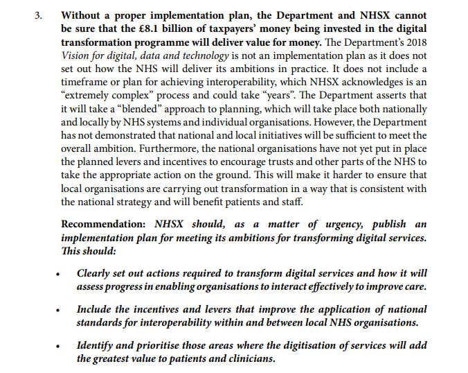 2/ What should £8.1bn of taxpayers money get you?The PAC has concluded that no-one knows. It calls for NHSx to urgently set out an implementation plan and to demonstrate how interventions will add value to patients and clinicians.
