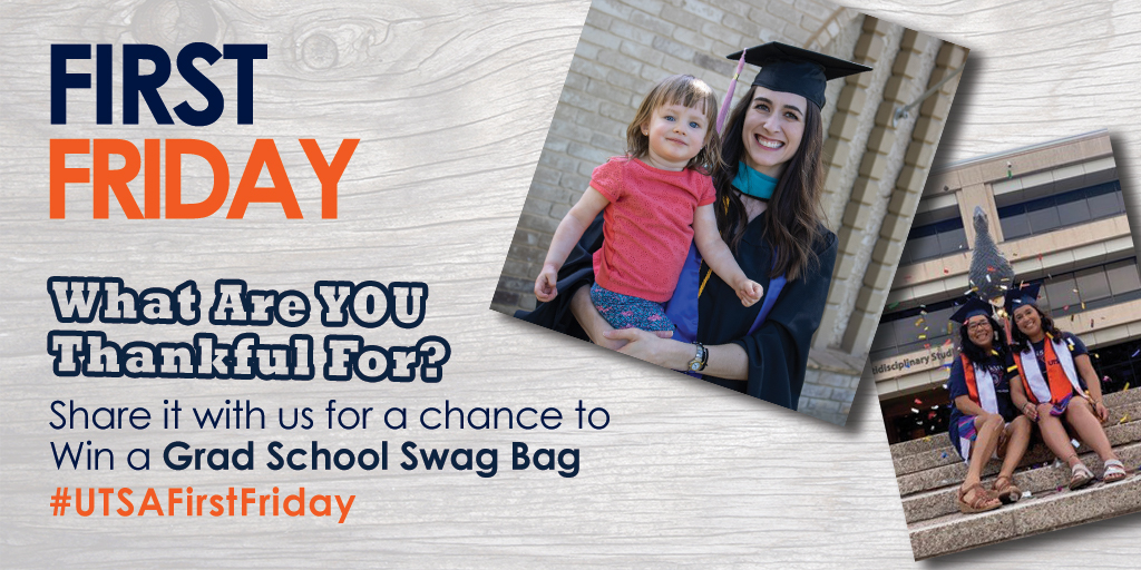 UTSAGradSchool's tweet photo. GIVEAWAY🎉November is a month to reflect on what we are most thankful for. Share your blessings with us for a chance to win grad school swag! To enter: 

1. Share a heartfelt photo and caption of what you are thankful for this year
2. Tag @utsagradschool and use #utsafirstfriday https://t.co/zT0XxiPh1G