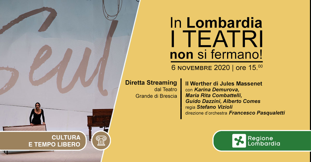 RegLombardia's tweet photo. In Lombardia, i teatri non si fermano!
Oggi 6 novembre alle 15.00, in diretta dal Teatro Grande di Brescia va in scena Werther, il capolavoro in quattro atti di Jules Massenet.
➡️ https://t.co/ZOs4JTwG6T
➡️ Diretta https://t.co/cGoE0cdVSU e https://t.co/vTksQG6Nac
#OperaLombardia https://t.co/vffRgBQXZQ