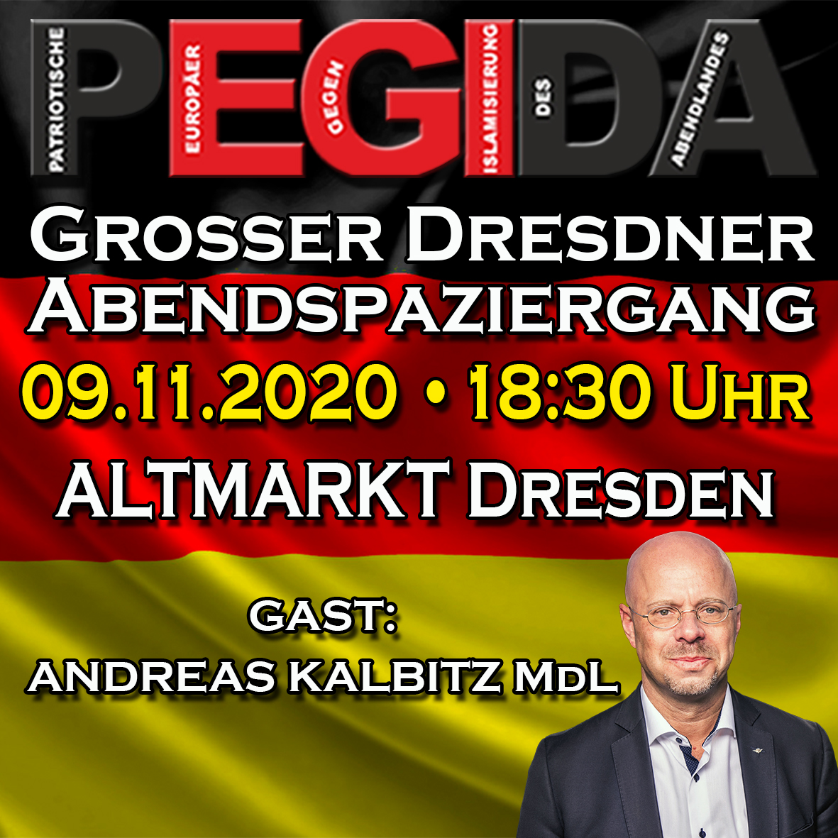 OFFICIAL_PEGIDA's tweet photo. #WasWirklichWichtigIst, am Montag 09.11.2020 um 18:30 Uhr #AufDieStrasse mit #PEGIDA in #DRESDEN auf dem #ALTMARKT, schließt euch an!

https://t.co/v2SzvlogIS 

#dd0911 #Sachsen #Leipzig #Chemnitz #Großenhain #Pirna #Heidenau #Oschatz #Döbeln #Mittweida #Hainichen #Sebnitz #SOE https://t.co/LrYIotZzLG