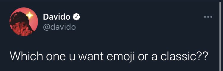 blackandraw's tweet photo. Davido is a Savage walahi... such subtle yet arrogant jab 😂🤣

We want classic boss!! Leave who gave us just emojis. https://t.co/i4rw1ri6oG