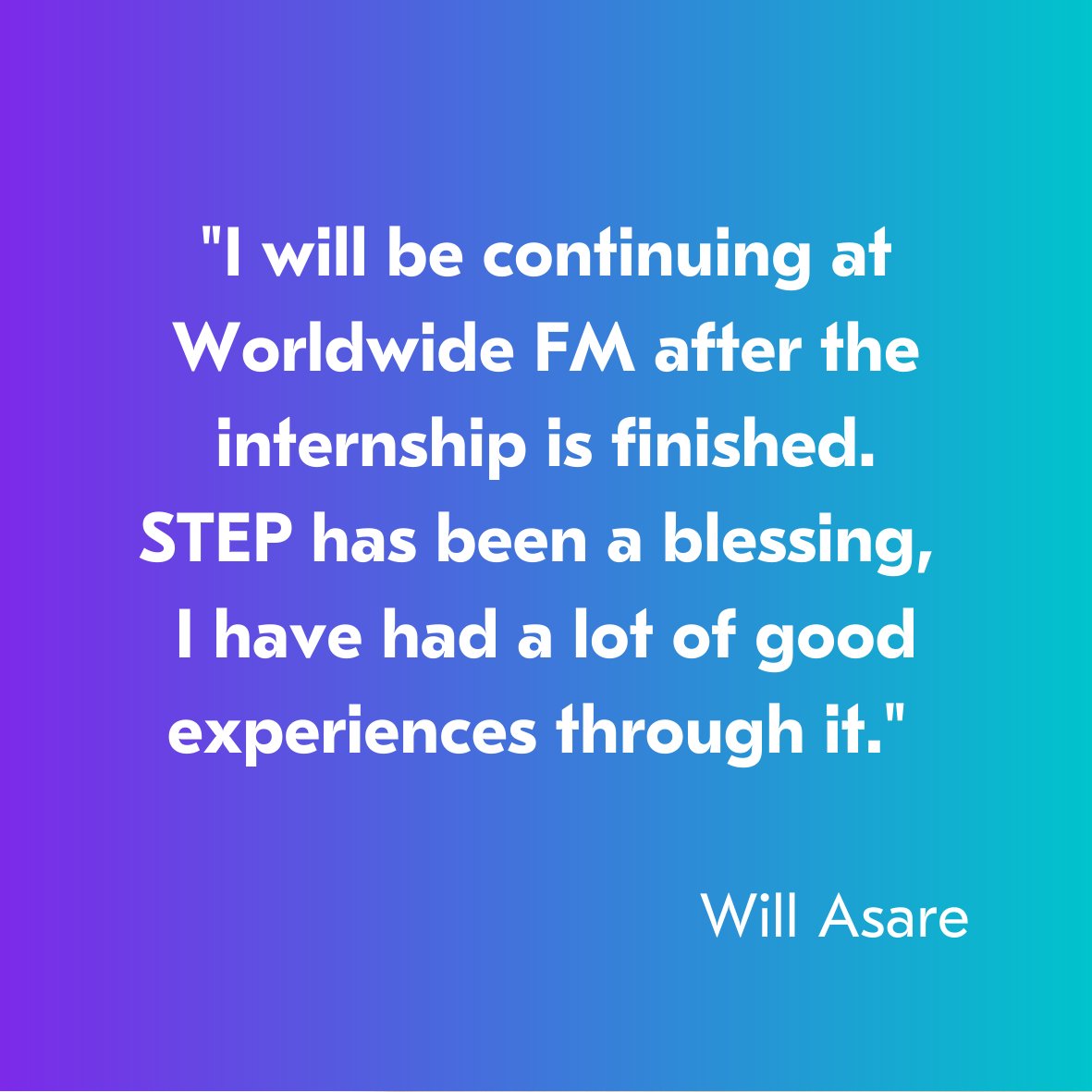 This is Will Asare He has worked at  @LCFLondon and  @worldwidefm in Digital Content Production & will be continuing at Worldwide FM after STEP Words of wisdom from Will: “Stay positive and try to listen and learn as much you can and use that to develop yourself”