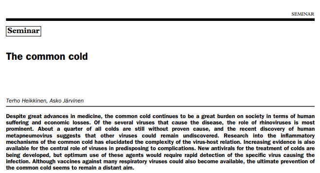 Just a note. 2003 "The Common Cold". Lancet. Talking about colds and viruses that cause them.