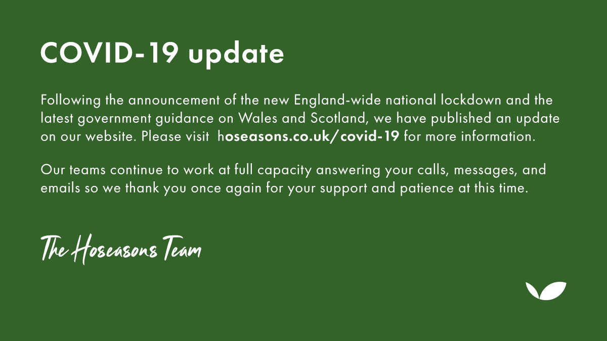 Please visit here - hoseasons.co.uk/covid-19 for more information