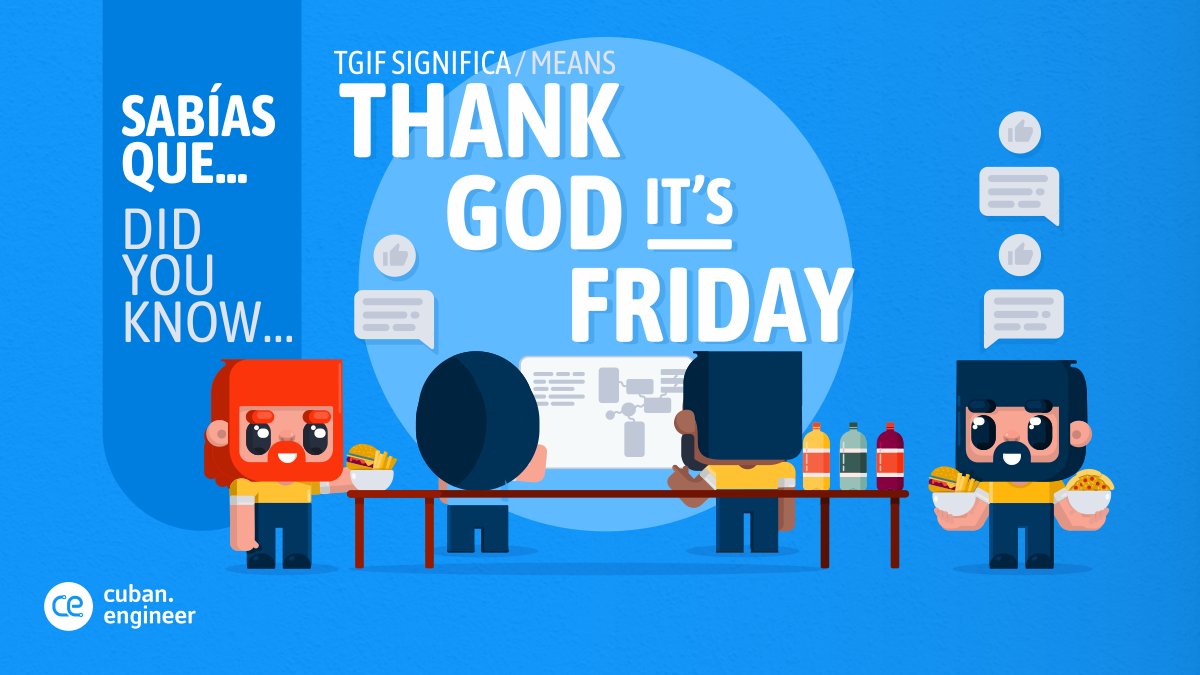 ce_havana's tweet photo. En Cuban Engineer, cada viernes todos los #equipos nos reunimos en un evento llamado TGIF donde abordamos diferentes temáticas. De esto hemos hablado en otras publicaciones pero... ¿Sabes qué significan las siglas TGIF?🤔😜🤭
#casadesoftware #CubaInformatiza https://t.co/Q0LeFmK5Wz