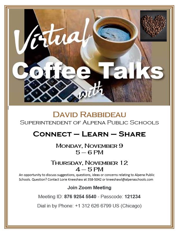 DavidRabbideau's tweet photo. I will be hosting two Virtual "Coffee Talk" sessions Monday November 9th at 5 PM and Thursday November 12 at 4 pm.  Please join me! @alpenaschools @WBKB11 @TheAlpenaNews https://t.co/gH33y7jXTa