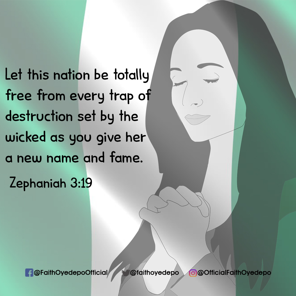 FaithOyedepo's tweet photo. Zephaniah 3:19 says 'I will undo all that afflict thee: and I will save her …. I will get them praise and fame in every land where they have been put to shame.'

Let this nation be totally free from every trap of destruction set by the wicked as you give her a new name and fame. https://t.co/6uDAXaBzSX