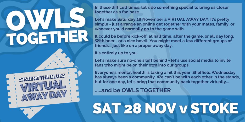 Singing The Blues (@domandjames) on Twitter photo This week we’re also launching our idea for Owls Together - a virtual #swfc away day for the Stoke game on Sat 28 Nov.
Have a read and get something set up with your friends and family. This week we’re also launching our idea for Owls Together - a virtual #swfc away day for the Stoke game on Sat 28 Nov.
Have a read and get something set up with your friends and family.