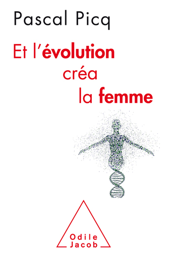 ScienceCQFD's tweet photo. [#Parution] 21/10 > Et l’évolution créa la femme https://t.co/yfoSlNy72Z par #PascalPicq via @Odilejacob #LaMethSci https://t.co/qbmwVknlbv