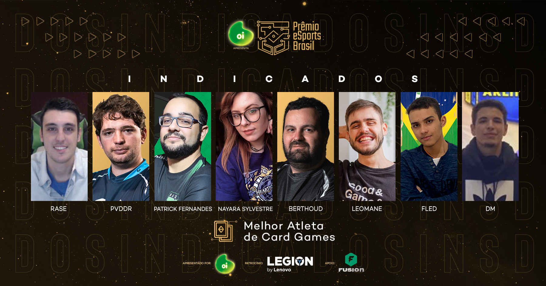 Prêmio eSports Brasil on X: Melhor tirar as cartas da manga porque a  disputa de Melhor Jogador de Card Games esse ano ficou entre @PVDDR,  @leomanehs, Lucas Berthoud , @Rase_HS, Patrick Fernandes , @