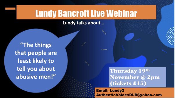 Rachel_SUTDA's tweet photo. Just a last push now Re the live webinar with Lundy Bancroft “The things that people are least likely to tell you about abusive men” taking place on zoom, 19th November at 2pm.
A few tickets left, first come first serve. 
Email me for details: AuthenticVoicesDLB@yahoo.com https://t.co/GZMvPeNSho