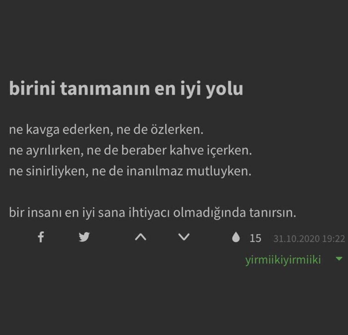 ‘bir insanı en iyi sana ihtiyacı olmadığında tanırsın.’