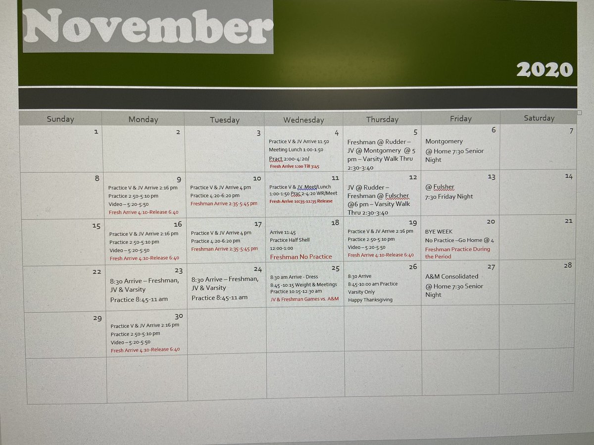 Here is a calendar for November, JV and Freshman will have practices and games Monday-Wednesday during Thanksgiving break.  Varsity will have a short practice Thanksgiving morning till 10 am.  Varsity kids will expect to be back at field house Friday at 3:30 pm for pregame meal