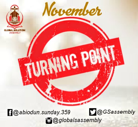 GSassembly's tweet photo. This is your month of #TurningPoint in Jesus' name.
#NovemberTheme
#GSA https://t.co/sR6lVUEq02