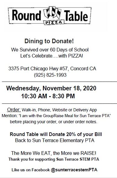 Sun Terrace families! Support your students with two PTA fundraisers! Gateway Packets are available in the office. We hope to see you at Round Table Pizza Dine to Donate Nov. 18!