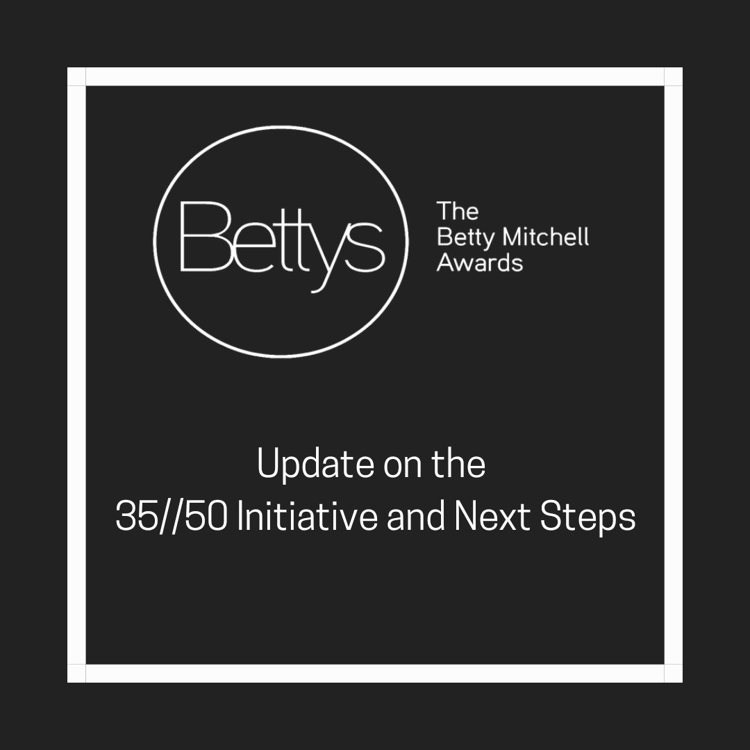 Update from the Betty Mitchell Award’s Board of Directors - The 35//50 Initiative and Next Steps. Visit our website for the full update: bit.ly/3eCQPRZ