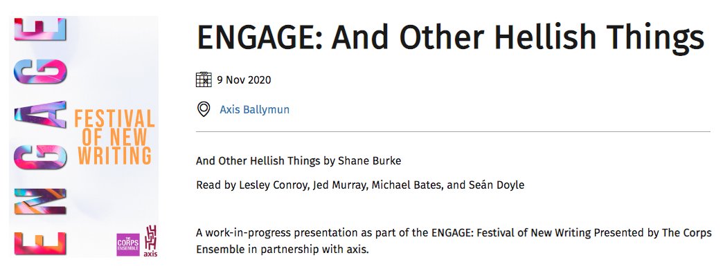 #Engage Festival of New Writing with @corpsensemble16  continues next Monday 9th Nov with...

 'And Other Hellish Things!' by Shane Burke

Book your #online tickets for only €5 &amp; Join us from 8PM next Monday...

axisballymun.ticketsolve.com/shows/11736046…