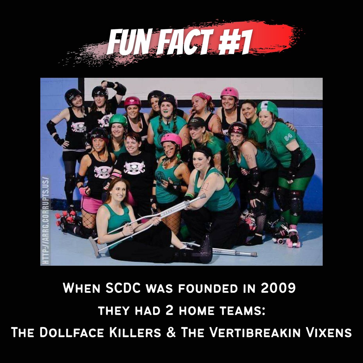 Welcome to Fun Fact Friday! Practices might be on hiatus, but that doesn't mean we can't tell you a little bit about ourselves in the meantime!

Fun fact #1: When SCDC was founded 11 years ago in 2009 they had 2 home teams: The Dollface Killers and The Vertibreakin Vixens