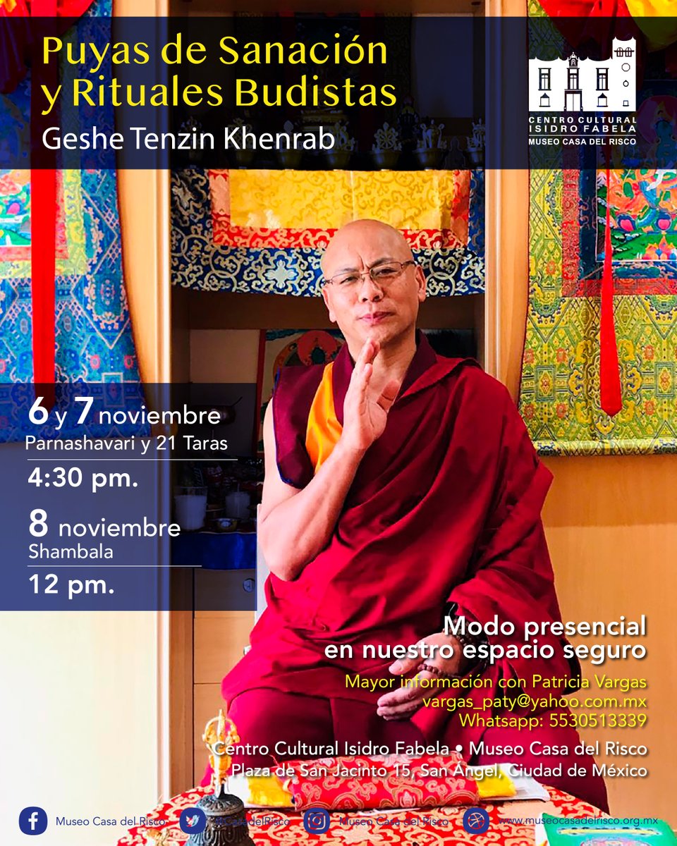 CasadelRisco's tweet photo. Armoniza tu energía con la presencia del #Geshe Tenzin Khenrab quien impartirá las #Puyas espirituales: Parnashavari, 21 Taras y Shambala Amarillo, los días 6, 7 y 8 de noviembre respectivamente.
Información con Patricia Vargas vargas_paty@yahoo.com.mx, W 5530513339 https://t.co/JVFt9fWIMJ