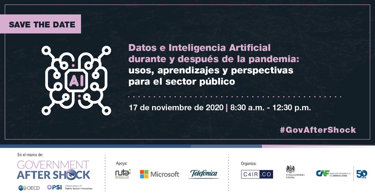 C4IRColombia's tweet photo. #SaveTheDate | Te invitamos a unirte el próximo 17 de noviembre al evento 'Datos e Inteligencia Artificial durante y después de la pandemia: usos, aprendizajes y perspectivas para el sector público' en el marco de #GovAfterShock

👉 Más info en: https://t.co/ft50oInpv5 https://t.co/IqVZY2eHGD