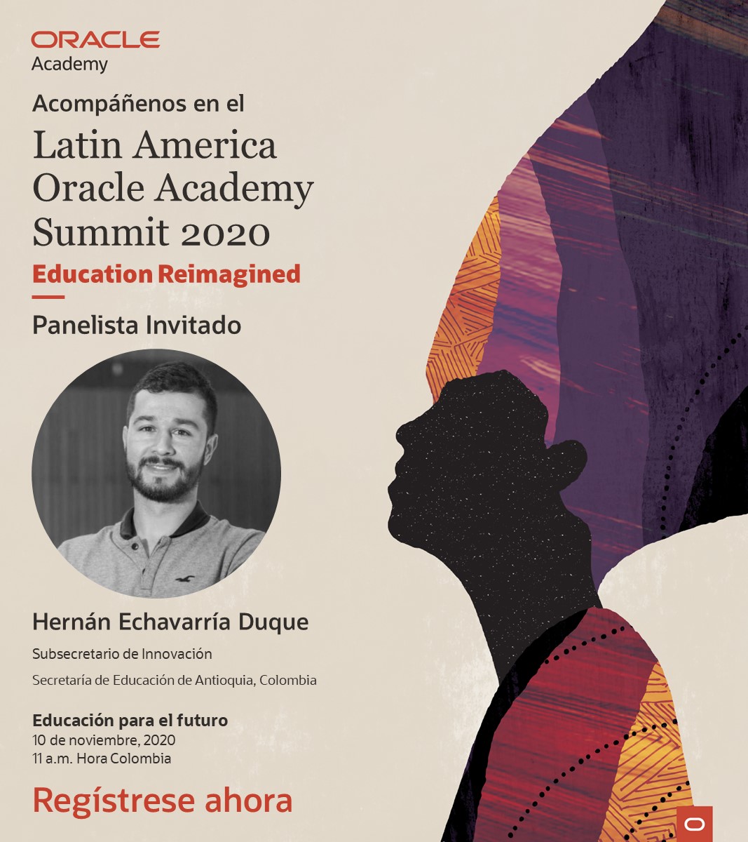 SecEducacionAnt's tweet photo. Nuestro Subsecretario de Innovación @Beto_Echavarria, participará como panelista en el Latin America @OracleAcademy Summit 2020. Un espacio de conversación en torno a la Educación para el futuro.

🗓️ Martes 10 de noviembre
⏰ 11:00 a.m.
🔗 Regístrate 👉 https://t.co/hCsH1OtjuG https://t.co/EuqcgXaNyd
