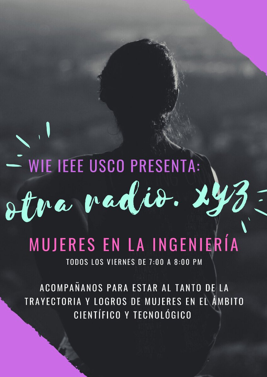 Recuerda nuestra cita de los viernes en la noche🎧🎶. Hoy, a las 7pm, no te pierdas la emisión📻🎙 de Mujeres en la Ingeniería💜 por Otraradio.xyz 👩🏻‍💻