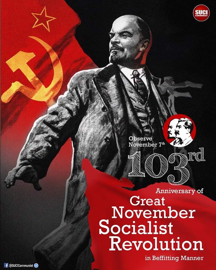 Observe November 7th
103rd anniversary of 
Great November Proletarian Revolution
in a befitting manner
#lenin #Moscow #Soviet #Socialism #RevolutionNow #Victory #Russia #Stalin #Great #greatleader