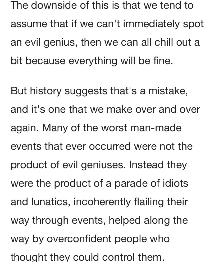 “Many of the worst man-made events that ever occurred were not the product of evil geniuses. Instead they were the product of a parade of idiots and lunatics, incoherently flailing their way through events.”It’s important to remember that there’s a reason for “Lest we forget.”