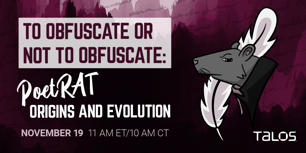 It's time for another Talos webinar. This month we have <a href="/SecurityBeard/">Warren Mercer</a> covering one of the #RATs we've found in 2020. Join us for a deep dive on #PoetRAT, how it's evolved, and where it's being deployed. Register now cs.co/CiscoTalosWebi…